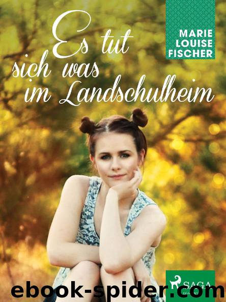 Es tut sich was im Landschulheim by Marie Louise Fischer