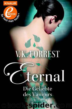 Eternal - Die Geliebte des Vampirs by Forrest V. K