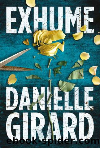 Exhume (Dr. Schwartzman Series Book 1) by Danielle Girard