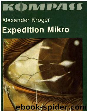 Expedition Mikro (1976) by Alexander Kröger