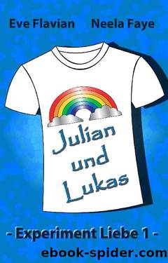 Experiment Liebe 1: Julian und Lukas (German Edition) by Neela Faye & Eve Flavian