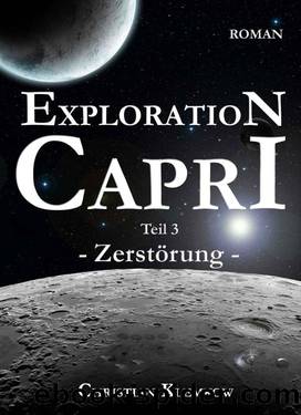 Exploration Capri: Teil 3 Zerstörung (German Edition) by Christian Klemkow