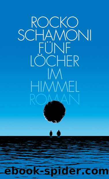 Fünf Löcher im Himmel by Schamoni Rocko