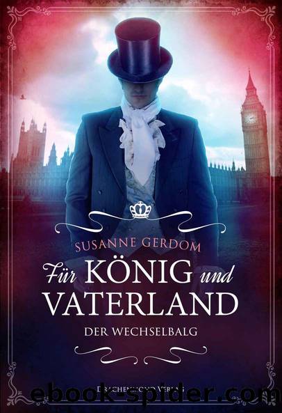 Für König und Vaterland – Der Wechselbalg by Susanne Gerdom