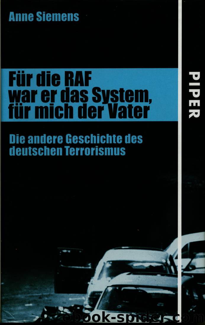 Für die RAF war er das System, für mich der Vater by Anne Ameri-Siemens