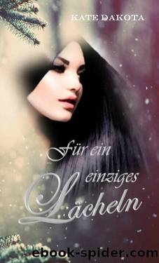 Für ein einziges Lächeln (German Edition) by Kate Dakota