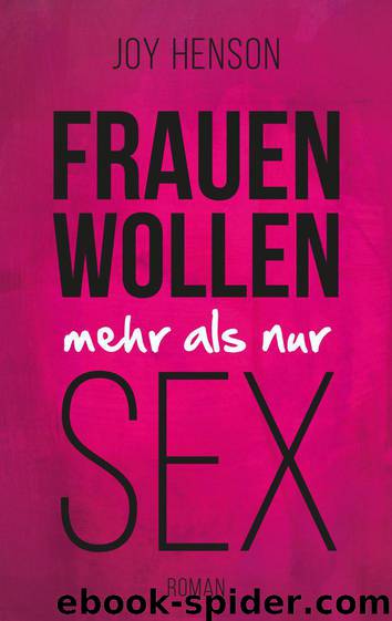 FRAUEN WOLLEN mehr als nur SEX by Joy Henson