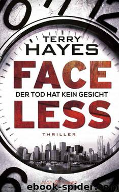 Faceless: Der Tod hat kein Gesicht - Thriller (German Edition) by Terry Hayes