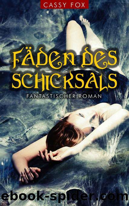 Faeden des Schicksals by Cassy Fox