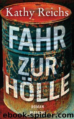 Fahr zur Hölle by Kathy Reichs