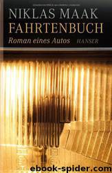 Fahrtenbuch - Roman Eines Autos by Niklas Maak