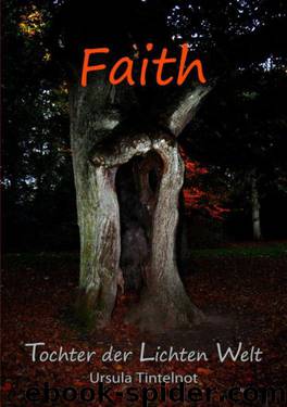 Faith (German Edition) by Tintelnot Ursula