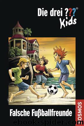 Falsche Fußballfreunde by Boris Pfeiffer