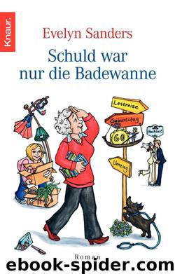 Familie Sanders 08 - Schuld war nur die Badewanne by Evelyn Sanders