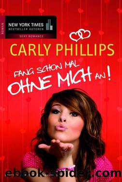 Fang schon mal ohne mich an by Phillips Carly