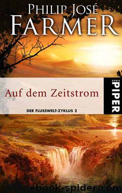 Farmer, Philip José - Flusswelt 02 by Auf dem Zeitstrom