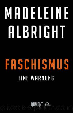 Faschismus. Eine Warnung by Albright Madeleine