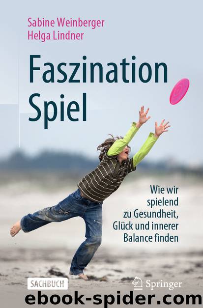 Faszination Spiel by Sabine Weinberger & Helga Lindner