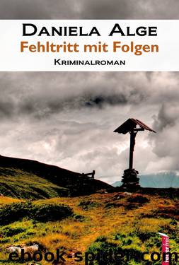 Fehltritt mit Folgen by Daniela Alge