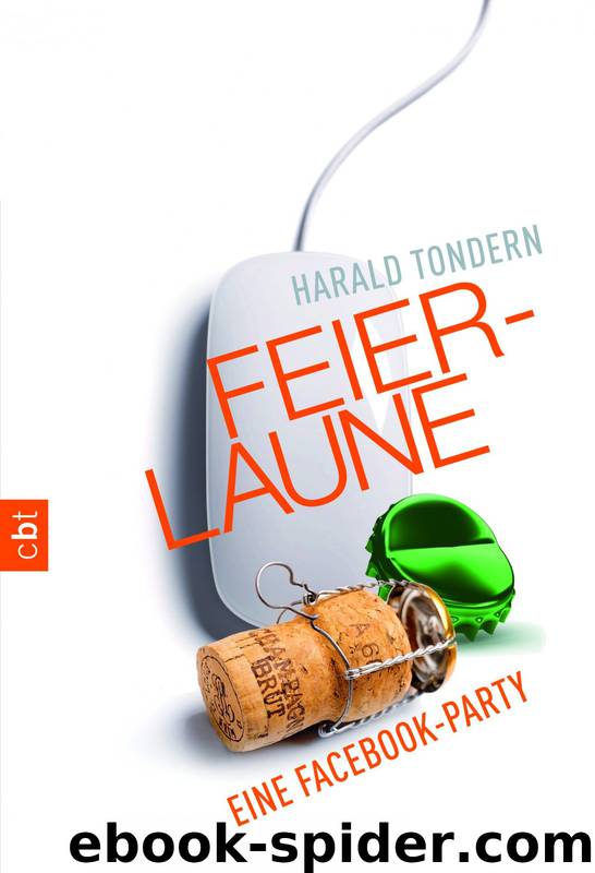 Feierlaune - Eine Facebook-Party by Harald Tondern