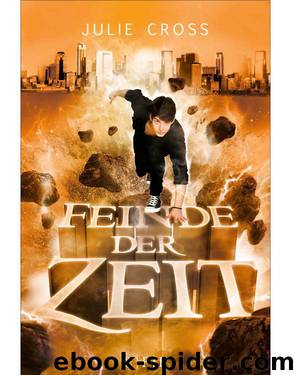 Feinde der Zeit: Roman (German Edition) by Julie Cross