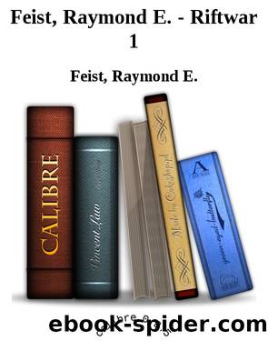 Feist, Raymond E. - Riftwar 1 by Feist Raymond E