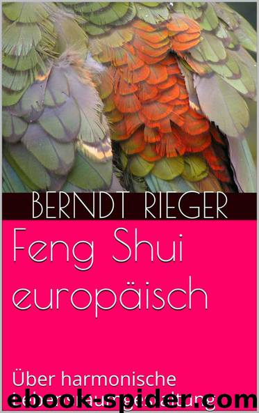 Feng Shui europäisch: Über harmonische Lebensraumgestaltung (German Edition) by Berndt Rieger