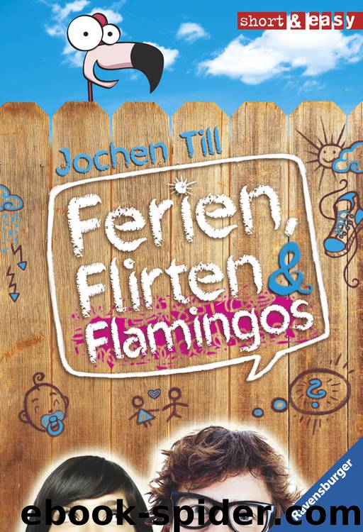 Ferien, Flirten & Flamingos by Jochen Till