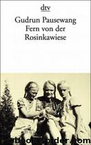 Fern von der Rosinkawiese by Pausewang Gudrun