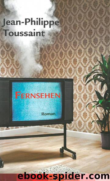 Fernsehen by Jean-Philippe Toussaint