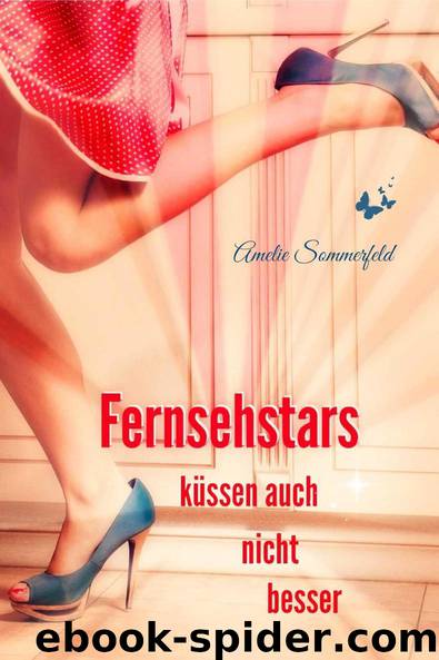 Fernsehstars kuessen auch nicht besser [17.11.14] by Amelie Sommerfeld