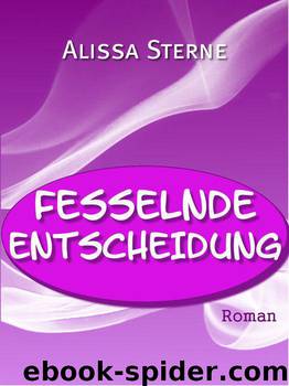 Fesselnde Entscheidung (German Edition) by Sterne Alissa