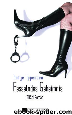 Fesselndes Geheimnis by Antje Ippensen