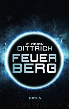 Feuerberg. Thriller by Dittrich Florian