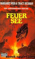 Feuersee. Die Vergessenen Reiche. Fantasy- Roman. by Weis Margaret & Hickman Tracy