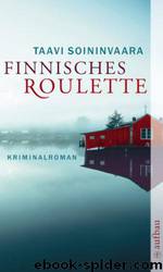 Finnisches Roulette by Taavi Soininvaara