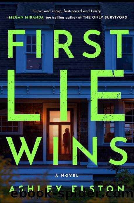 First Lie Wins: A Novel by Ashley Elston