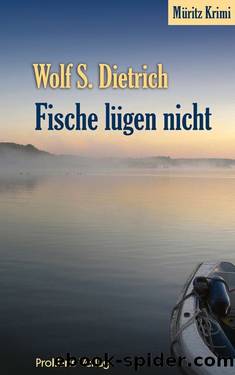 Fische lügen nicht by Wolf S. Dietrich