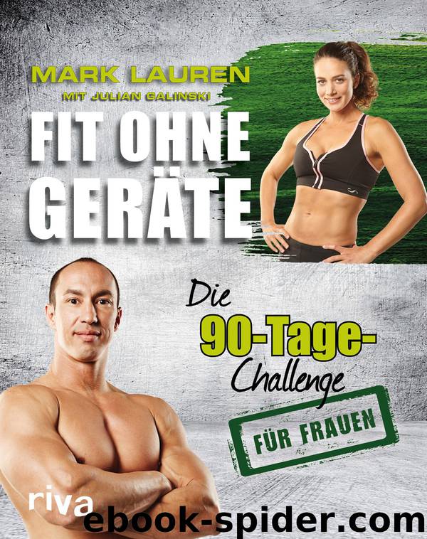 Fit ohne Geräte - Die 90-Tage-Challenge für Frauen by Mark Lauren