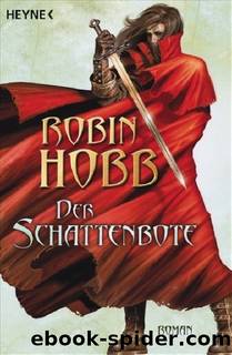 Fitz der Weitseher 2 - Der Schattenbote by Robin Hobb