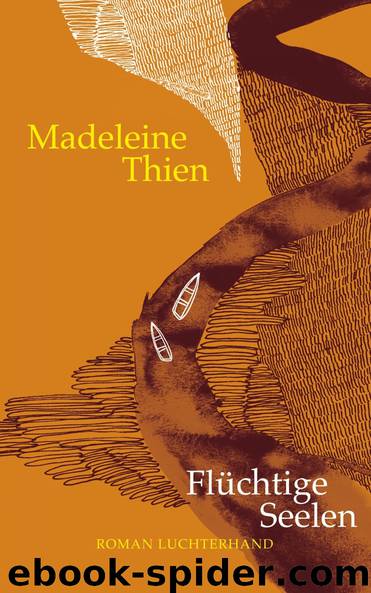 Flüchtige Seelen by Thien Madeleine