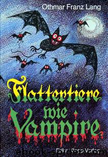 Flattertiere wie Vampire by Othmar Franz Lang