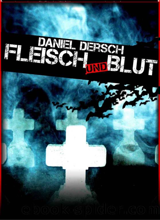 Fleisch und Blut: Thriller (German Edition) by Dersch Daniel