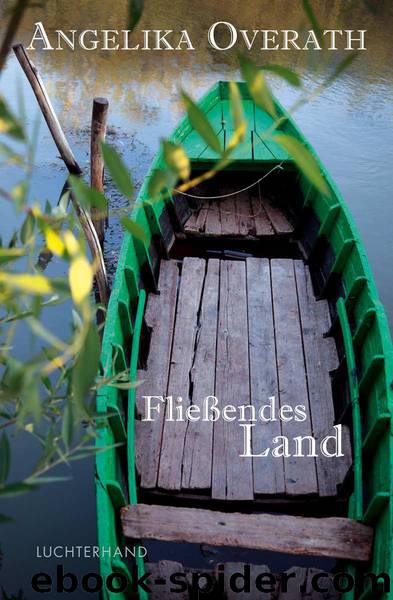 Fließendes Land (German Edition) by Overath Angelika