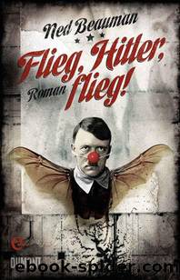 Flieg, Hitler, flieg!: Roman (German Edition) by Beauman Ned