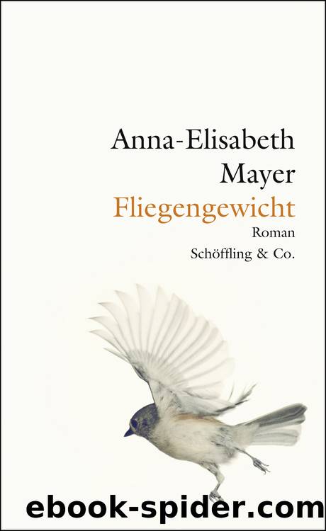 Fliegengewicht by Anna-Elisabeth Mayer