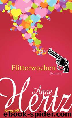 Flitterwochen by Hertz Anne