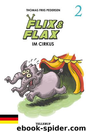 Flix & Flax #2: Flix & Flax im Cirkus by Thomas Friis Pedersen (Thop)