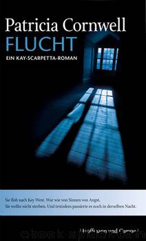 Flucht - Ein Kay-Scarpetta-Roman by Patricia Cornwell