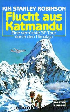 Flucht aus Katmandu by Kim Stanley Robinson